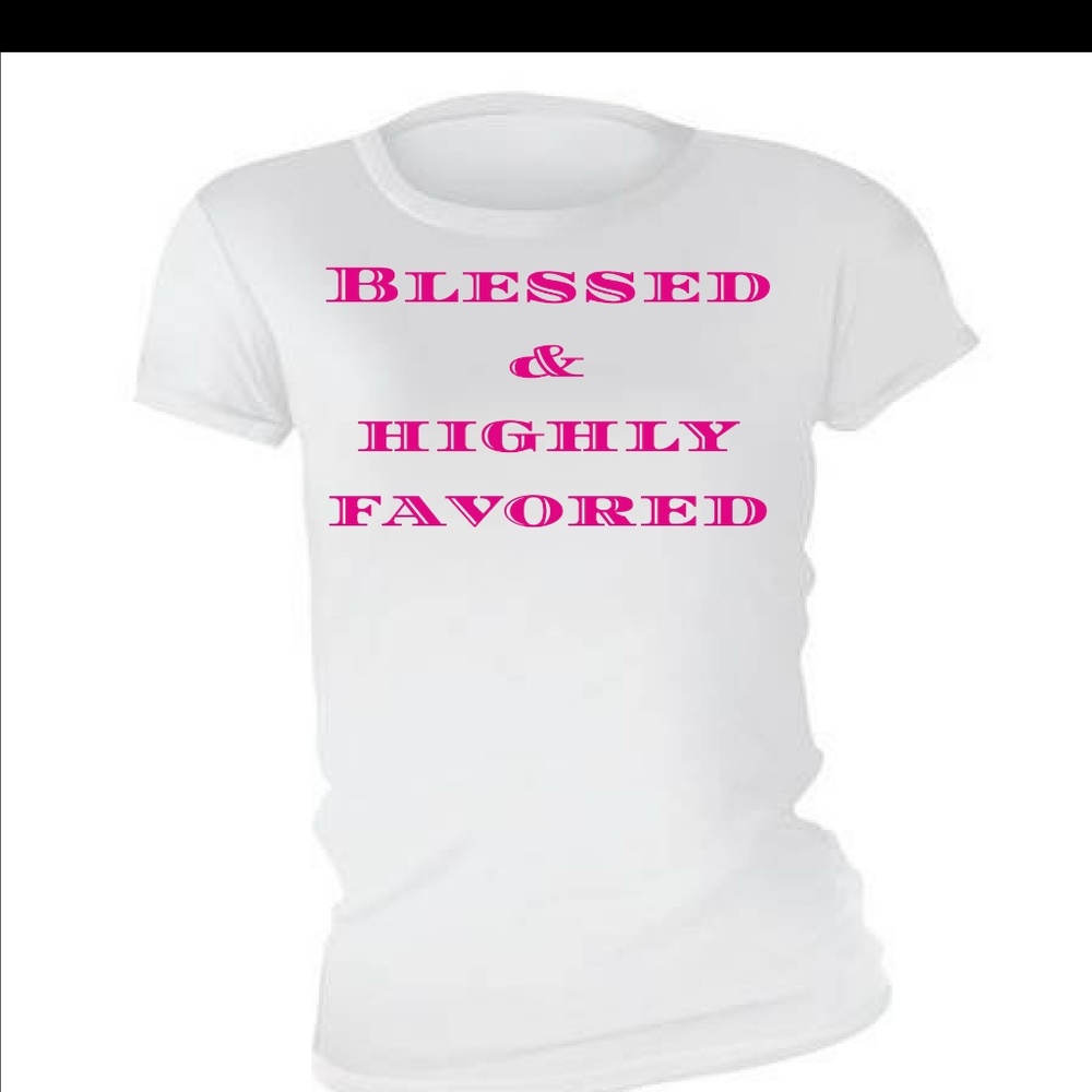 Blessed & Highly Favored